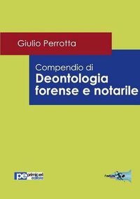 Cover image for Compendio di Deontologia Forense e Notarile