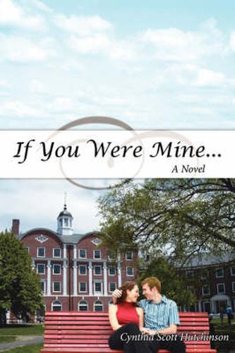 Cover image for If You Were Mine ...: A Novel