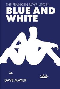 Cover image for The Franklin Boys' Story: Blue and White