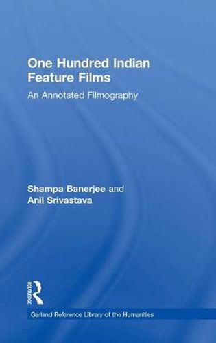 Cover image for One Hundred Indian Feature Films: An Annotated Filmography