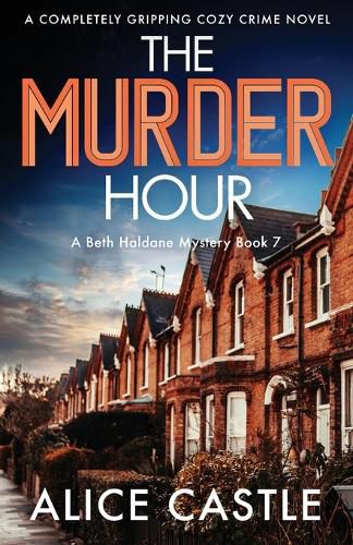 Cover image for The Murder Hour: A completely gripping cozy crime novel