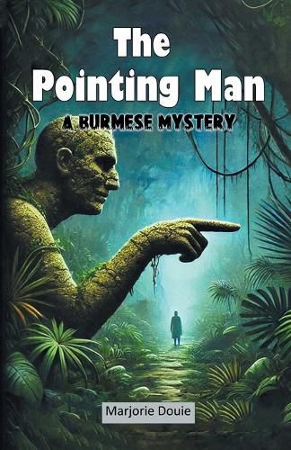 Cover image for The Pointing Man A Burmese Mystery