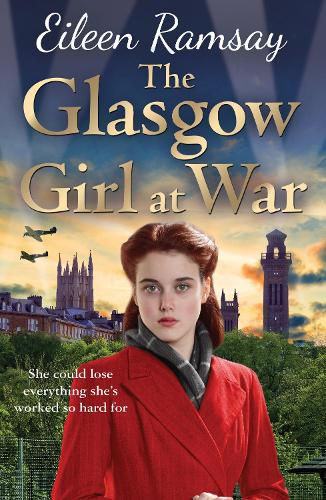 Cover image for The Glasgow Girl at War: The new heartwarming saga from the author of the G.I. Bride