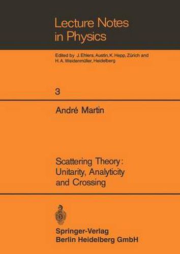 Scattering Theory: Unitarity, Analyticity and Crossing