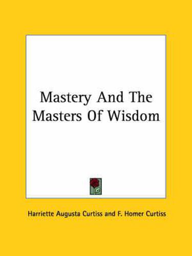 Cover image for Mastery and the Masters of Wisdom