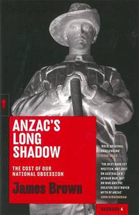 Cover image for Anzac's Long Shadow: The Cost of Our National Obsession: Redbacks