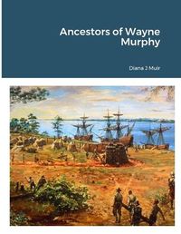 Cover image for Ancestors of Wayne Murphy