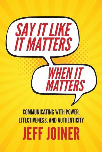 Cover image for Say It Like It Matters When It Matters