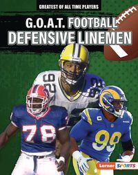 Cover image for G.O.A.T. Football Defensive Linemen