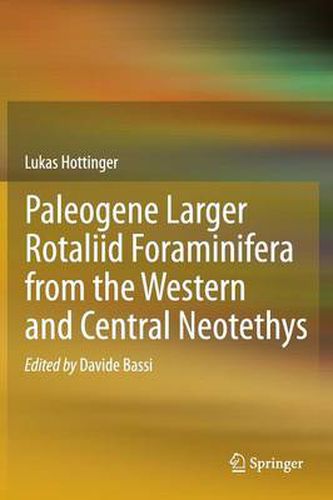 Cover image for Paleogene larger rotaliid foraminifera from the western and central Neotethys