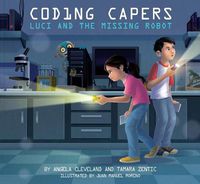 Cover image for Coding Capers: Luci and the Missing Robot