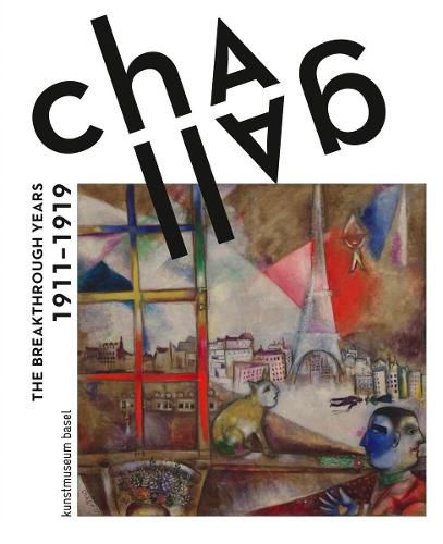 Cover image for Chagall: The Breakthrough Years: 1911-1919