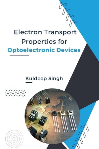 Cover image for Electron Transport Properties For Optoelectronic Devices
