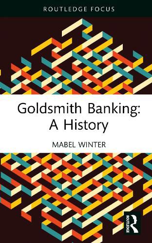 Cover image for Goldsmith Banking: A History