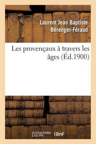 Les Provencaux A Travers Les Ages