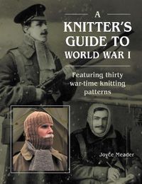 Cover image for A Knitter's Guide to World War 1