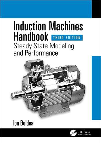 Cover image for Induction Machines Handbook: Steady State Modeling and Performance