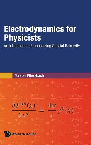 Cover image for Electrodynamics For Physicists: An Introduction, Emphasizing Special Relativity