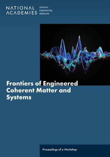 Cover image for Frontiers of Engineered Coherent Matter and Systems