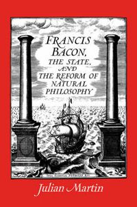 Cover image for Francis Bacon, the State and the Reform of Natural Philosophy