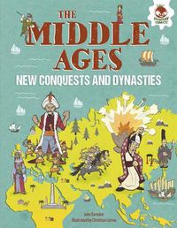 Cover image for The Middle Ages: New Conquests and Dynasties
