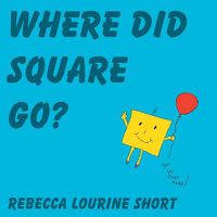 Cover image for Where Did Square Go?