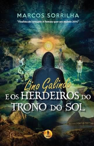 Cover image for Lino Galindo: E os Herdeiros do Trono do Sol