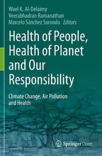 Cover image for Health of People, Health of Planet and Our Responsibility: Climate Change, Air Pollution and Health
