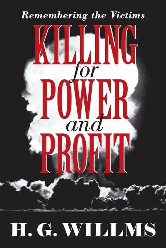 Cover image for Killing for Power and Profit: Remembering the Victims