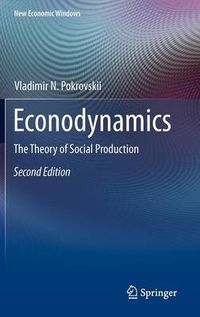 Cover image for Econodynamics: The Theory of Social Production