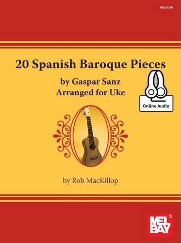 Cover image for 20 Spanish Baroque Pieces: By Gaspar Sanz Arranged for Uke