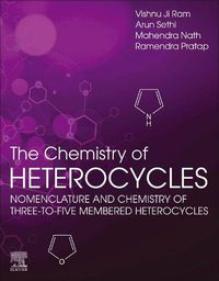 Cover image for The Chemistry of Heterocycles: Nomenclature and Chemistry of Three to Five Membered Heterocycles