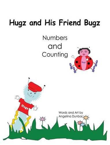 Cover image for Hugz and His Friend Bugz: Numbers and Counting