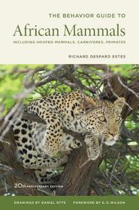 Cover image for The Behavior Guide to African Mammals: Including Hoofed Mammals, Carnivores, Primates, 20th Anniversary Edition