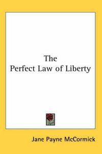 Cover image for The Perfect Law of Liberty