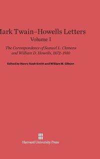 Cover image for Mark Twain-Howells Letters, Volume I