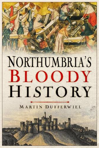 Cover image for Northumbria's Bloody History