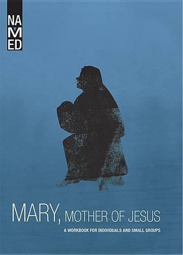 Cover image for Named: Mary, Mother of Jesus: A Workbook for Individuals and Small Groups