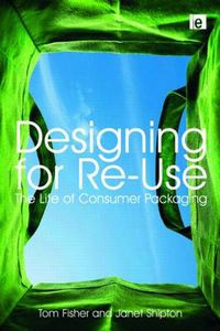 Cover image for Designing for Re-Use: The Life of Consumer Packaging