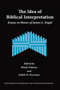 Cover image for The Idea of Biblical Interpretation: Essays in Honor of James L. Kugel