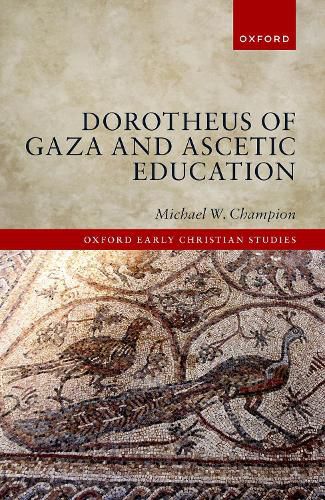 Cover image for Dorotheus of Gaza and Ascetic Education