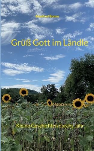 Cover image for Gruss Gott im Landle: Kleine Geschichten durchs Jahr