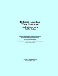 Cover image for Reducing Hazardous Waste Generation: An Evaluation and a Call for Action