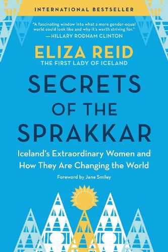 Cover image for Secrets of the Sprakkar: Iceland's Extraordinary Women and How They Are Changing the World