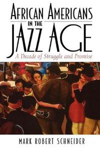 Cover image for African Americans in the Jazz Age: A Decade of Struggle and Promise