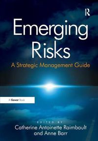 Cover image for Emerging Risks: A Strategic Management Guide