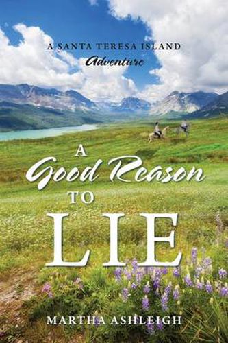 Cover image for A Good Reason to Lie: A Santa Teresa Island Adventure