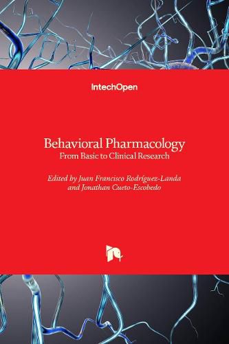 Cover image for Behavioral Pharmacology: From Basic to Clinical Research