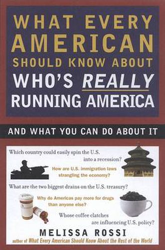 Cover image for What Every American Should Know About Who's Really Running America: And What You Can Do About It