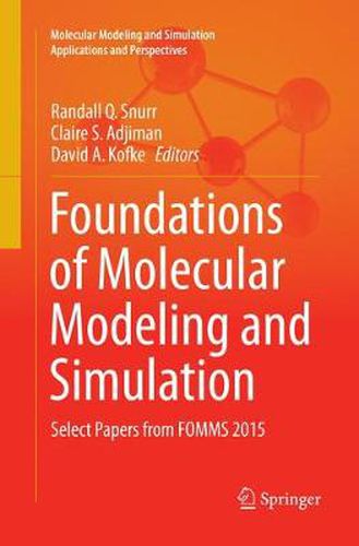 Cover image for Foundations of Molecular Modeling and Simulation: Select Papers from FOMMS 2015